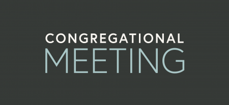 Congregational Meeting for the Election of Officers and Pastor Emeritus