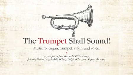 The Trumpet Shall Sound!