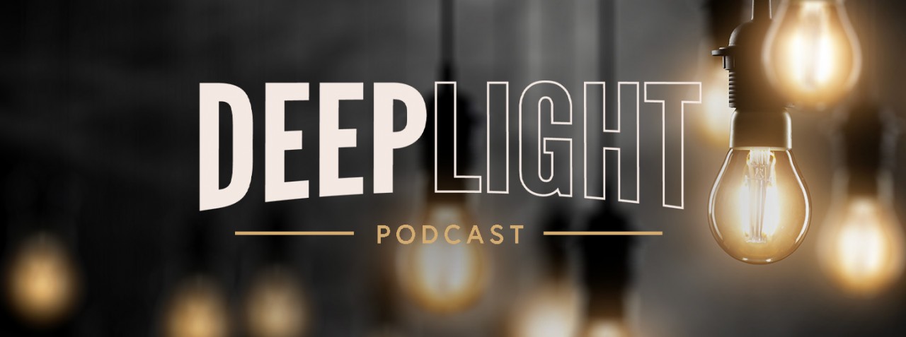 Deep Light Podcast