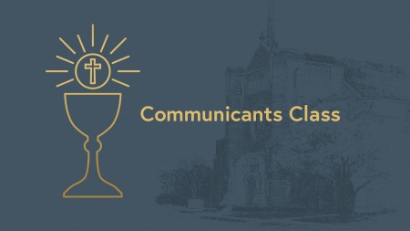 Communicants Class Required Parent Intro Meeting
