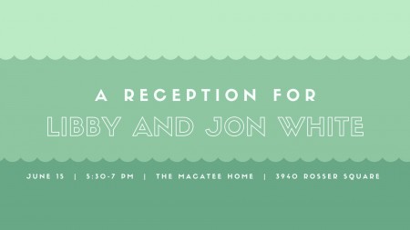 Reception for Libby & Jon White