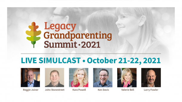 Legacy Grandparenting Summit 2021