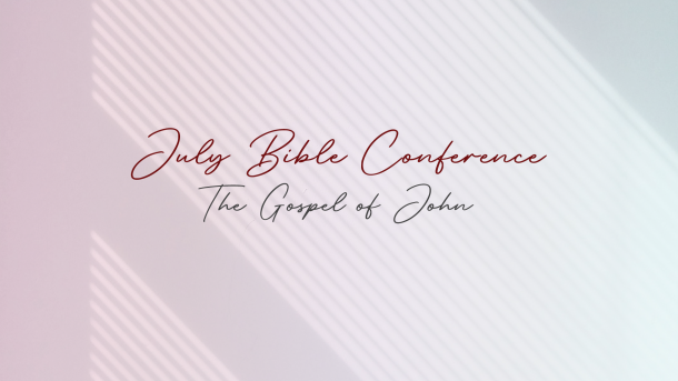 July Bible Conference 2023