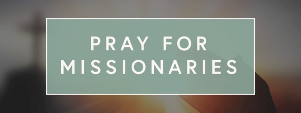 Missionary Prayer May 2024