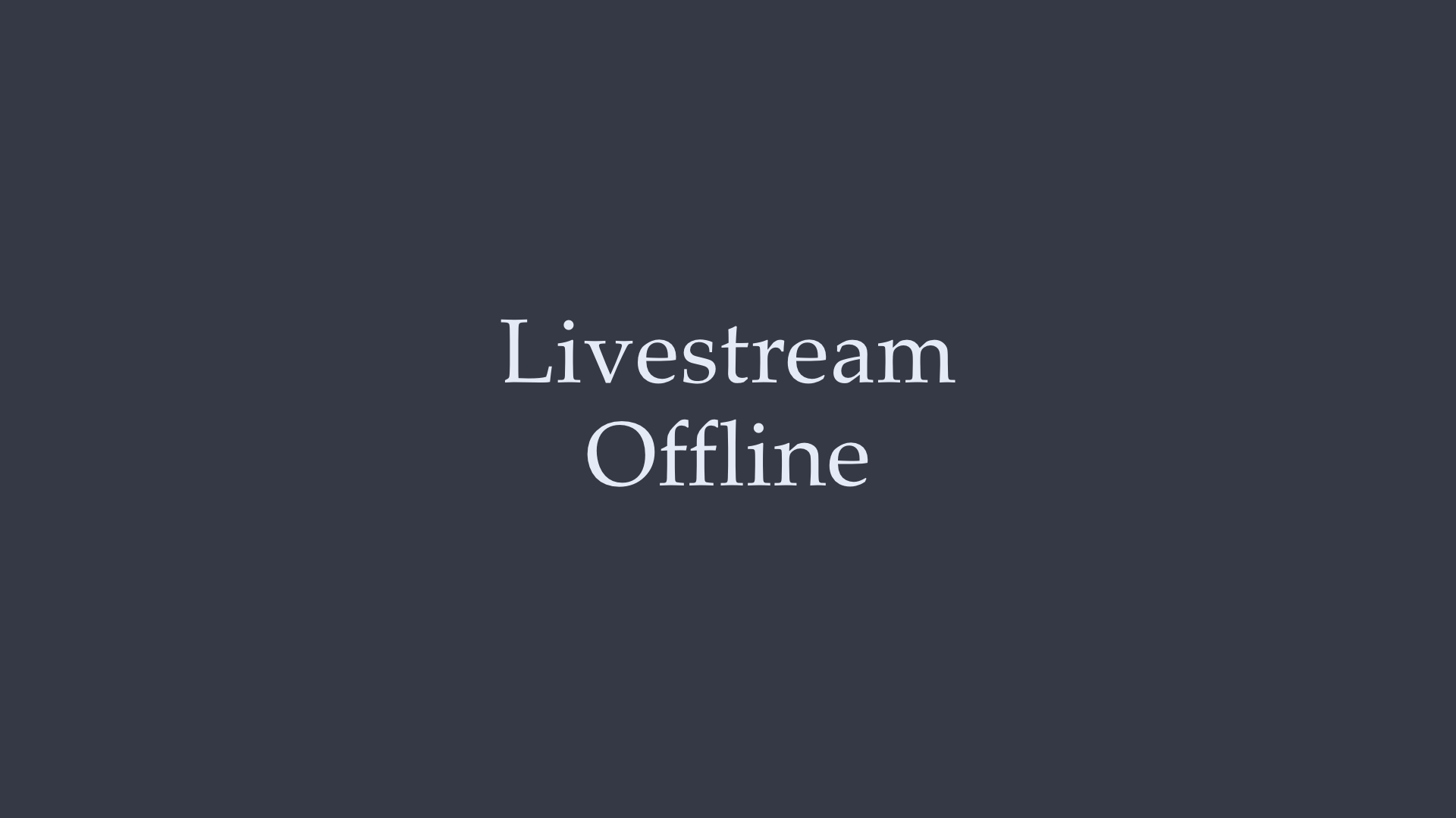 Livestream Offline